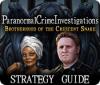 Paranormal Crime Investigations: Brotherhood of the Crescent Snake Strategy Guide המשחק