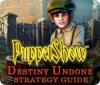 PuppetShow: Destiny Undone Strategy Guide המשחק