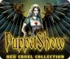 PuppetShow: Her Cruel Collection המשחק