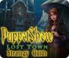 PuppetShow: Lost Town Strategy Guide המשחק