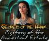 Secrets of the Dark: Mystery of the Ancestral Estate המשחק
