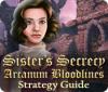Sister's Secrecy: Arcanum Bloodlines Strategy Guide המשחק