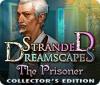 Stranded Dreamscapes: The Prisoner Collector's Edition המשחק