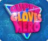 Super Gloves Hero המשחק