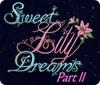 Sweet Lily Dreams: Chapter II המשחק