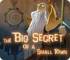 The Big Secret of a Small Town המשחק