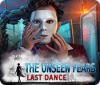 The Unseen Fears: Last Dance המשחק