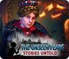 The Unseen Fears: Stories Untold המשחק