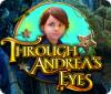 Through Andrea's Eyes המשחק