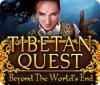 Tibetan Quest: Beyond the World's End המשחק