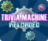 Trivia Machine Reloaded המשחק