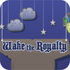 Wake The Royalty המשחק