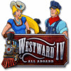 Westward IV: All Aboard המשחק